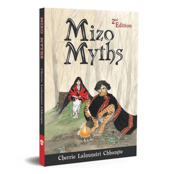 (Eng) Mizo Myths (2nd Edition) / Cherrie Lalnunziri Chhangte / Blaft Publications