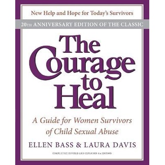 (ENG) The Courage to Heal : A Guide for Women Survivors of Child Sexual Abuse / Ellen Bass / HarperCollins Publishers Inc