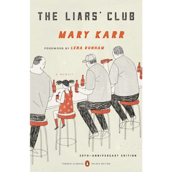 (Eng) The Liars' Club: A Memoir /  Mary Karr  (Author), Brian Rea (Illustrator) / Penguin Classics