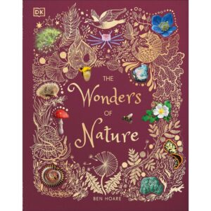 (Eng) (Hardcover) (ใหม่มือ1 มีตำหนิเล็กน้อย) The Wonders of Nature / Ben Hoare / DK