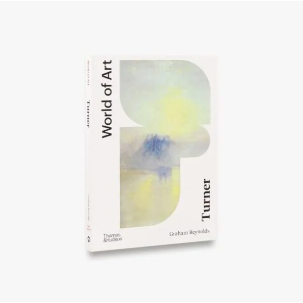 Turner (World of Art) / Graham Reynolds, David Blayney Brown / Thames&Hudson