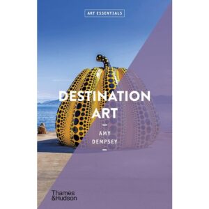 9780500295601-01.jpg (ENG) Destination Art: Art Essentials / Amy Dempsey / Thames & Hudson
