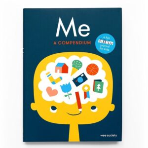Me: A Compendium : A Fill-in Journal for Kids (Hardcover) / WEE SOCIETY