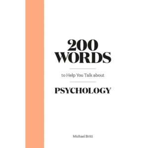 9780857828927-01.jpg (Eng) 200 Words to Help You Talk About Psychology (Hardcover)