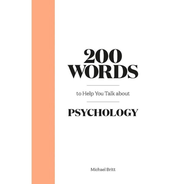 9780857828927-01.jpg (Eng) 200 Words to Help You Talk About Psychology (Hardcover)