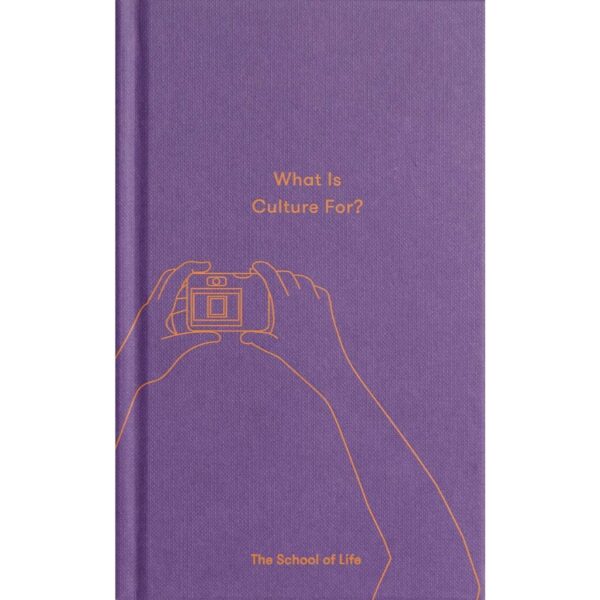 (Eng) (Hardcover) What Is Culture For? / The School of Life