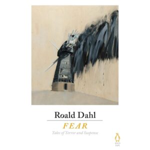 9781405933216-01.jpg (Eng) Fear (Paperback) / Roald Dahl / Penguin