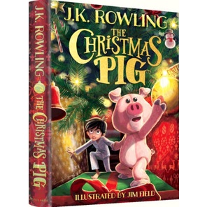 (Eng) The Christmas Pig (Hardcover) / J. K. Rowling  (Author), Jim Field (Illustrator)
