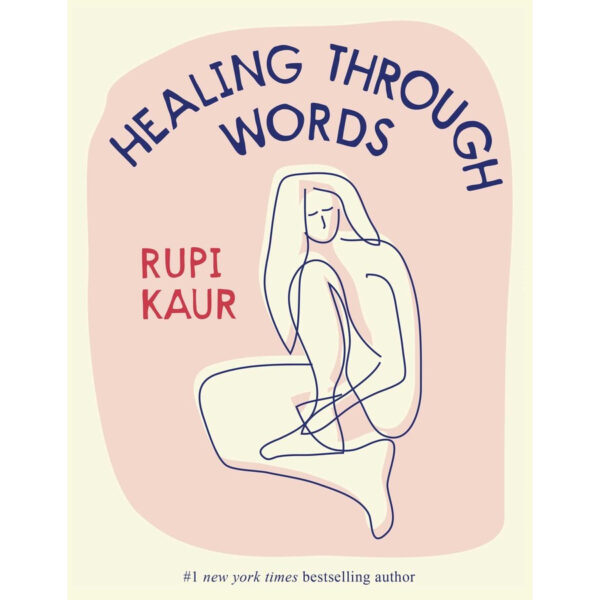 (Eng) Healing Through Words (Hardcover) By Rupi Kaur