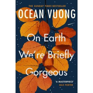 9781529110685-01.jpg (Eng) On Earth We're Briefly Gorgeous / Ocean Vuong
