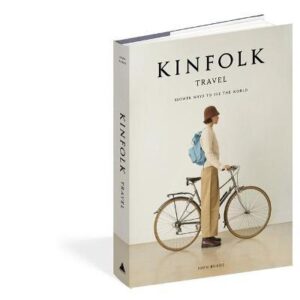 9781648290749-01.jpg (Eng) Kinfolk Travel : Slower Ways To See The World ( Hardcover) John Burns (Author)