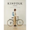 (Eng) Kinfolk Travel : Slower Ways To See The World ( Hardcover)  John Burns (Author)