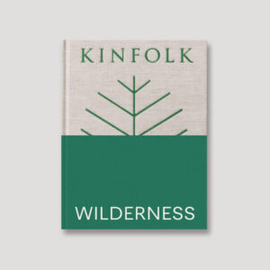 (Eng) Kinfolk Wilderness (Kinfolk Adventures) [Hardcover]