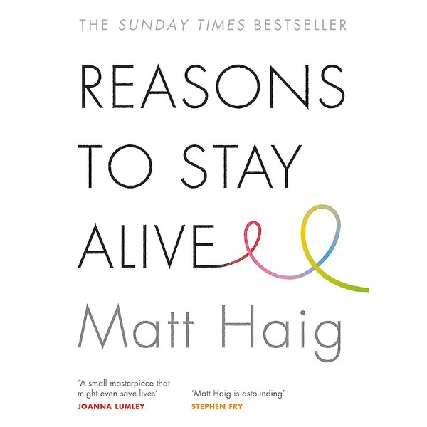 9781782116820-02.jpg (Eng) Reasons to Stay Alive (Paperback) / MATT HAIG