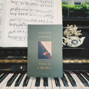 (Eng) Time is a Mother / Ocean Vuong (Author) / Jonathan Cape