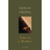 (Eng) Time is a Mother / Ocean Vuong (Author) / Jonathan Cape