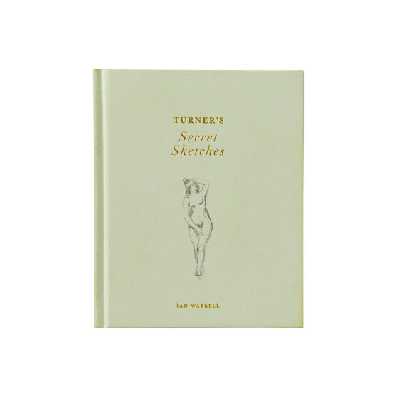 9781849760850-02.jpg (ENG / Hardback) Turner's Secret Sketches / Ian Warrell / Tate Publishing