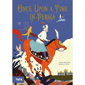 (Eng) (Hardcover) Once Upon a Time in Persia A Picture Book / Sahar Doustar / Daniela Tieni / Tate Publishing
