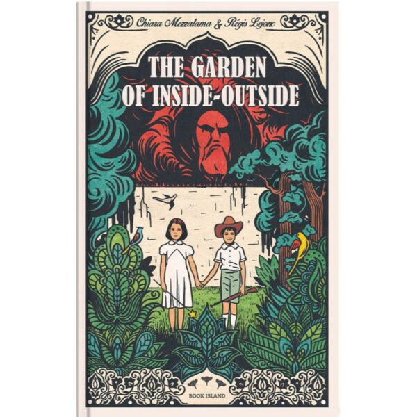 9781911496168-01.jpg (Eng Hardcover) The Garden of Inside-Outside / Chiara Mezzalama / Régis Lejonc / Book Island