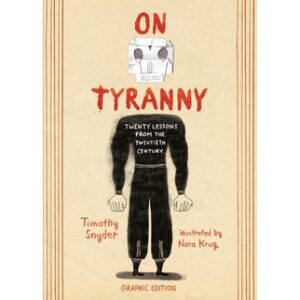 (Eng) On Tyranny Graphic Edition (Hardcover) / Timothy Snyder / Nora Krug / Ten Speed Press