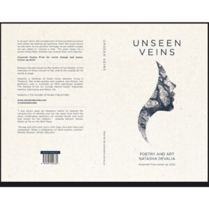 (Eng) UNSEEN VEINS / NATASHA DEVALIA / Poetry and Art