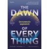 The Dawn of Everything รุ่งอรุณแห่งมนุษยชาติ / David Graeber & David Wengrow / สายพิณ กุลกนกวรรณ ฮัมดานี / Sophia