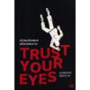 เมื่อผมส่องแมพแล้วเจอคนตาย Trust Your Eyes / Linwood Barclay / อรณี อรุณีกุล / น้ำพุ