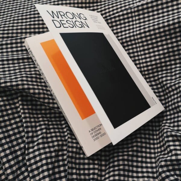 WRONGDESIGN : A SELECTION OF COVER DESIGNS 2002-2020 /  wrongdesign /  Salmon Books