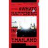 #WHATSHAPPENINGINTHAILAND และแล้วความหวังก็ปรากฏ / กรุณพร เชษฐพยัคฆ์, อัษฎาวุธ บุญฤทธิ์ศักดิ์