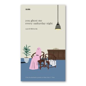 YOU GHOST ME EVERY SADTURDAY NIGHT / ธนชาติ ศิริภัทราชัย / Salmon Books