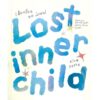Lost Inner Child เสียงเรียกจากวัยเยาว์ / ATOMPAKON ปกรณ์ แก้วดี / ขายหัวเราะสตูดิโอ