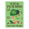 EAT AND FLOURISH: HOW FOOD SUPPORTS EMOTIONAL WELL-BEING กินทุกมื้อให้ดีที่สุข / Mary Beth Albright / Loupe