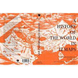ประวัติศาสตร์โลกจากแผนที่สิบสองฉบับ A History of the World in 12 Maps / เจอร์รี บรอตตัน / ช้องนาง วิพุธานุพงษ์ / gypzy