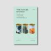 อาหารโลกวันข้างหน้า THE FUTURE OF FOOD / แมตต์ เรย์โนลด์ส / จักรกฤษณ์ จีอุ่นงอย / Gypzy