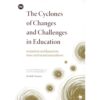 พายุแห่งการเปลี่ยนแปลงกับความท้าทายด้านการศึกษา (The Cyclones of Changes and Challenges in Education) / ประสิทธิ์ วัฒนาภา / สำนักพิมพ์มหาวิทยาลัยนเรศวร