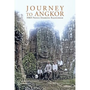 (Eng) Journey to Angkor HRH Prince Damrong Rajanubhab / Peter Skilling and Chris Baker / Bruce Evans / River Books