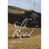 9786164650718-01.jpg Silk Road เส้นทางสายแพรไหมในจีน...จากซีอาน สู่คาราโครัม / ปริวัฒน์ จันทร / สารคดี