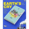 Earth's Cry การต่อสู้และความหวังในวิกฤตสิ่งแวดล้อม / ฐิติพันธ์ พัฒนมงคล / สารคดี