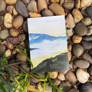 ศิลปะการปฏิบัติภาวนา (The Art of Meditation) (ชื่อเดิม ศิลปะการปฏิบัติสมาธิ) / มาติเยอ ริการ์ Matthieu Ricard