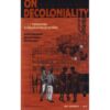 9786165620659-01.jpg On Decolonaility ว่าด้วยการถอดถอนระเบียบอำนาจแบบอาณานิคม / ธเนศ วงศ์ยานนาวา / สมมติ