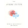 มีทุกอย่าง Avere tutto / Marco Missiroli / สิธีธร ถาวรปิยกุล / กำมะหยี่