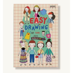 Easy Drawing by S I R I ตอน Dress Me UP S I R I / สำนักพิมพ์ 10 มิลลิเมตร