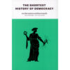 ประวัติศาสตร์ประชาธิปไตยฉบับสุดสั้น The Shortest History of Democrary / John Keane / วริศา กิตติคุณเสรี (แปล) / Paragraph