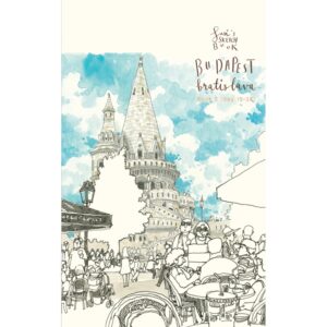 Sasi's Sketch Book 28 Days in Europe BUDAPEST Bratislava ,book2 (day 15-28) 28 วันในยุโรปตะวันออก เล่ม2