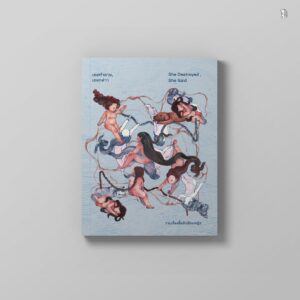 เธอทำลาย เธอกล่าว She Destroy, She Said / จิดานันท์ เหลืองเพียรสมุท , ตินกานต์ , พิราอร กรวีร์ , Mind da hed , อุรุดา โควินท์ , อินทิรา เจริญปุระ , ใหม่ ศุภรุจกิจ , พวงสร้อย อักษรสว่าง / เม่นวรรณกรรม