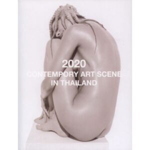 9786167882161-02.jpg 2020 Contemporary Art Scene in Thailand / ธวัชชัย สมคง / เดอะเกรทไฟน์อาร์ท