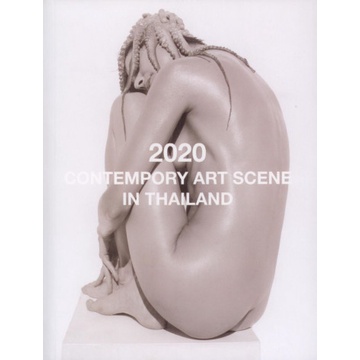 9786167882161-02.jpg 2020 Contemporary Art Scene in Thailand / ธวัชชัย สมคง / เดอะเกรทไฟน์อาร์ท