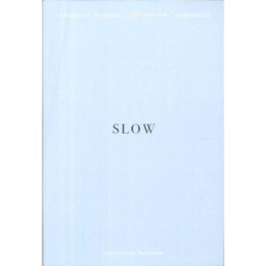 9786167982106-01.jpg (White Edition มีตำหนิ) SLOW: IN PRAISE OF SLOWNESS เร็วไม่ว่า ช้าให้เป็น / Carl Honore / Openbooks