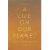 ก่อนมิอาจหวนกลับ A Life on Our Planet / David Attenborough เดวิด แอทเทนเบอเรอห์ เขียน / กรรณิการ์ พรมเสาร์ แปล / Openbooks
