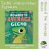 โฮเวิร์ด เจ้าตุ๊กแกธรรมดาที่แสนพิเศษ (Howard The Average Gecko) / Wendy Meddour / Isopod Books